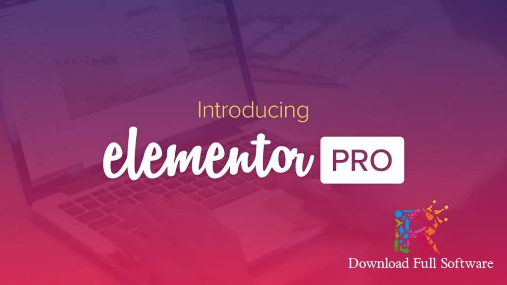 Elementor Pro with license key 2020 Free Download